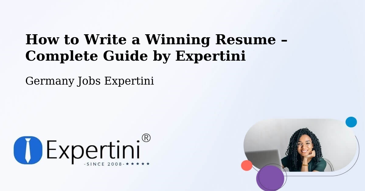 Resume Writing Guide for Job Seekers – Ismaning - Ismaning, Germany Jobs Expertini