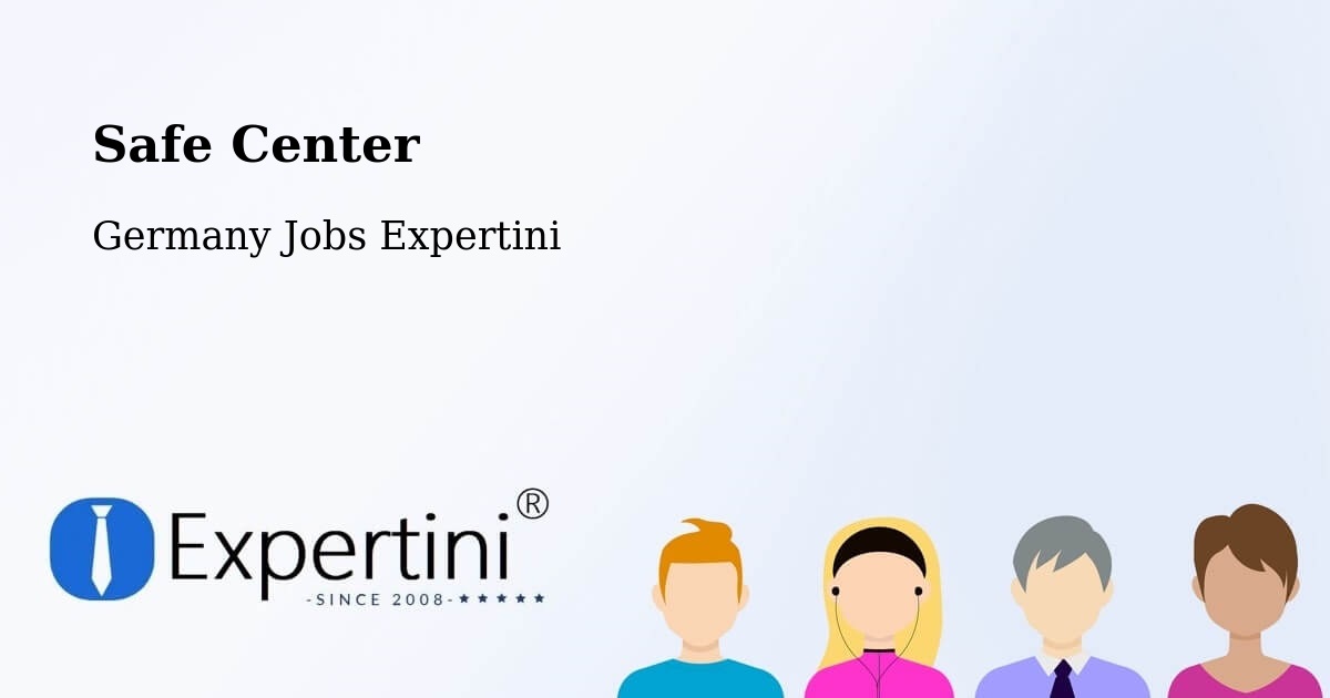 Safety Center – Ismaning - Germany Jobs Expertini